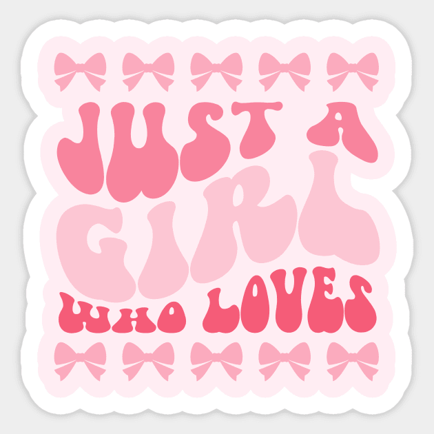 Just A Girl Who Loves Bows Sticker by HappyPeeps